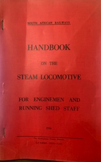 South African Railways Handbook on the Steam Locomotive for Enginemen and Running Shed Staff