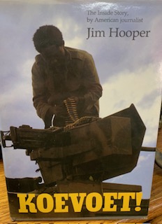 Koevoet!: Experiencing South Africa's Deadly Bush War  Jim Hooper