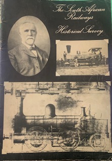The South African Railways: Historical Survey - Commemorative - George Hart