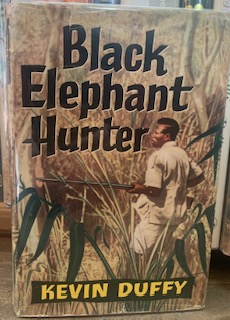 Black Elephant Hunter - Kevin Duffy 1st edition