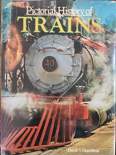 Pictorial History of Trains Book - David S. Hamilton