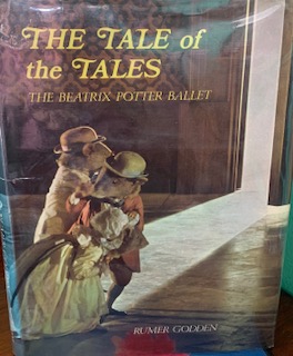 The Tale of the Tales: Beatrix Potter Ballet by Rumer Godden (Author), Beatrix Potter (Illustrator) Format: Ha