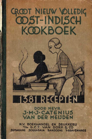Groot Nieuw Volledig Oost-Indisch Kookboek -.M.J. Catenius-Van Der Meijden