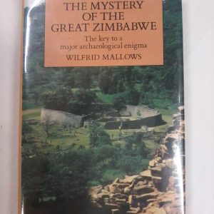 The Mystery of the Great Zimbabwe by Wilfred Mallows